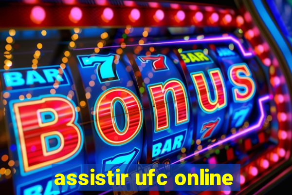 assistir ufc online